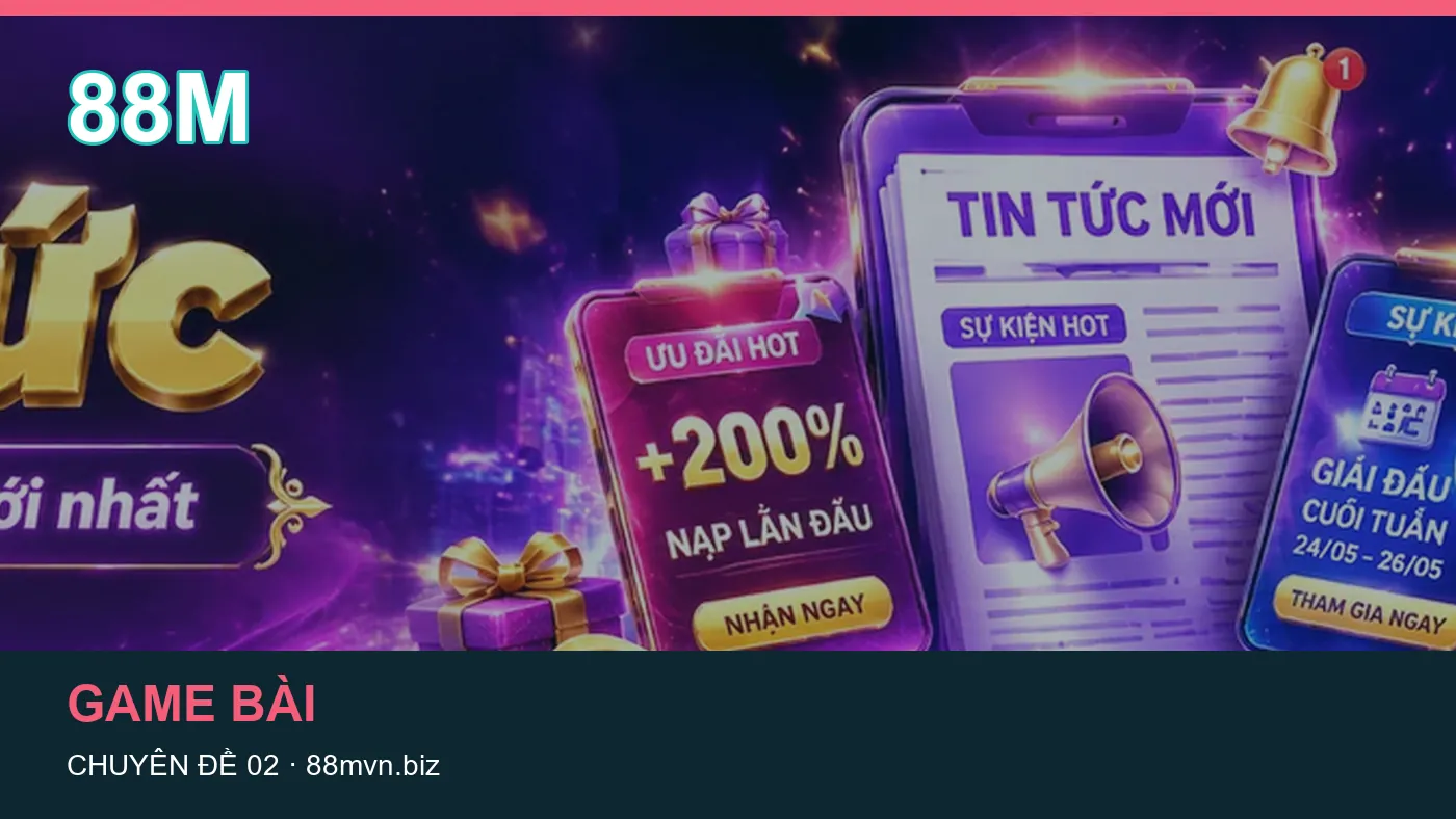 Những nhầm lẫn thường gặp khi đọc nội dung Game bài trên 88M