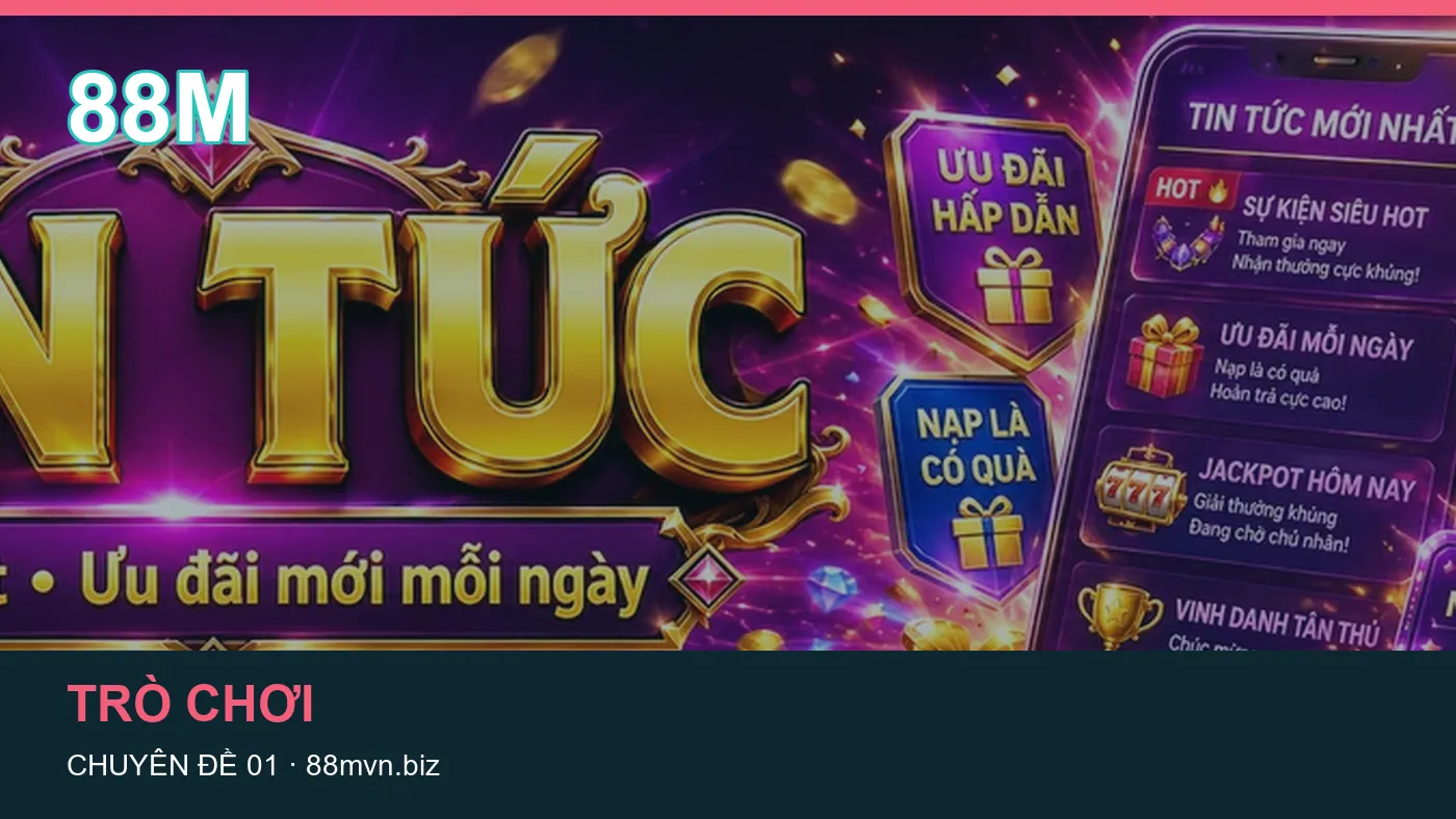 Nổ hũ: những thuật ngữ cần hiểu khi tra cứu 88M