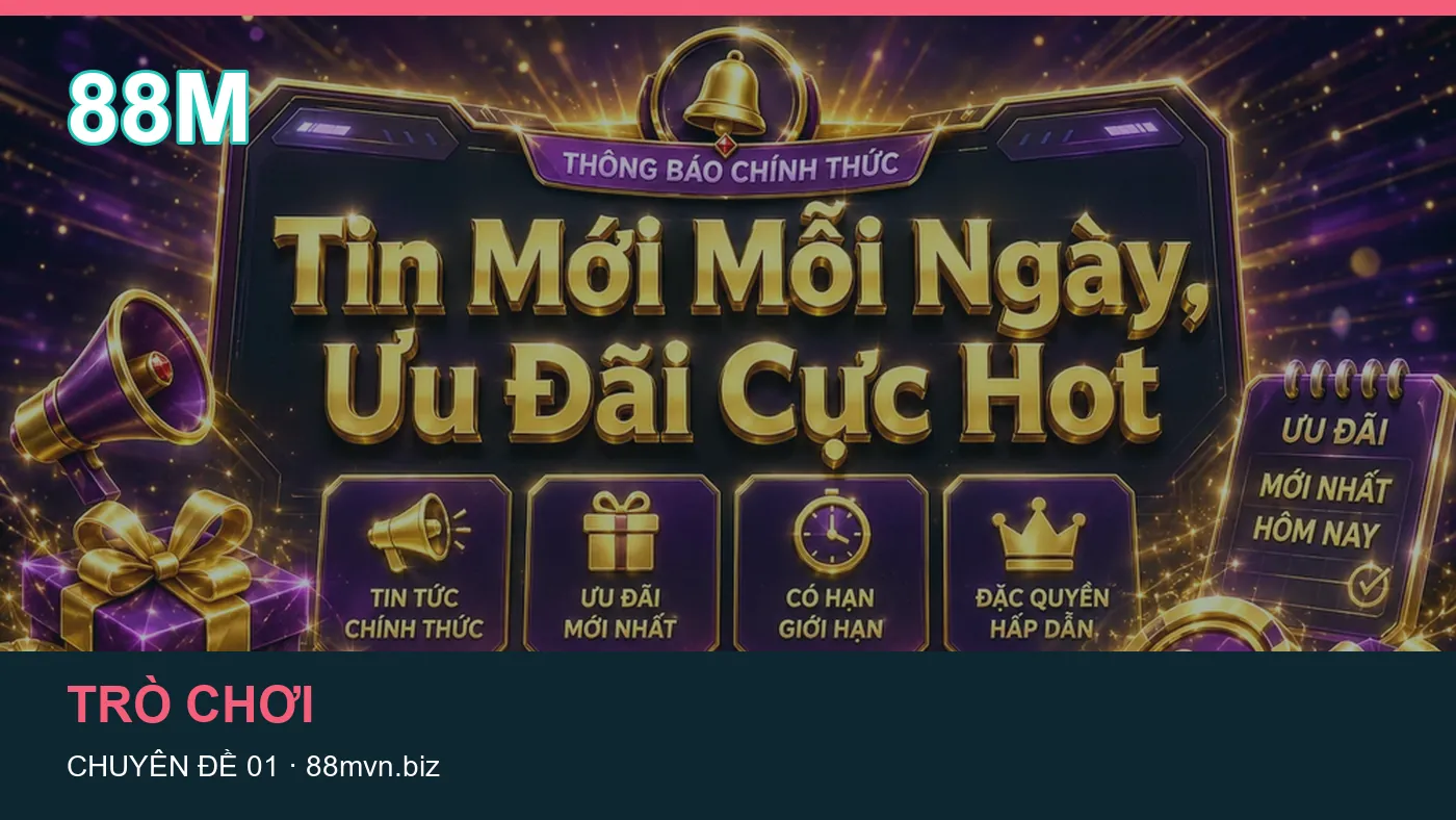 Những nhầm lẫn thường gặp khi đọc nội dung Chơi có trách nhiệm trên 88M